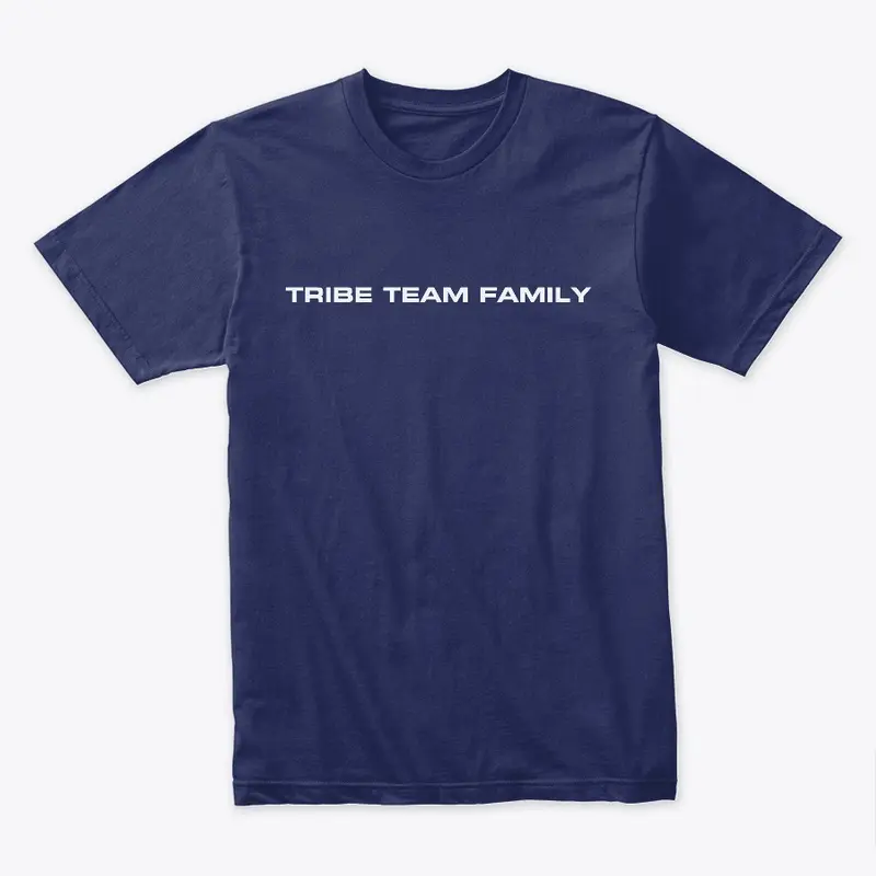 TRIBE TEAM FAMILY